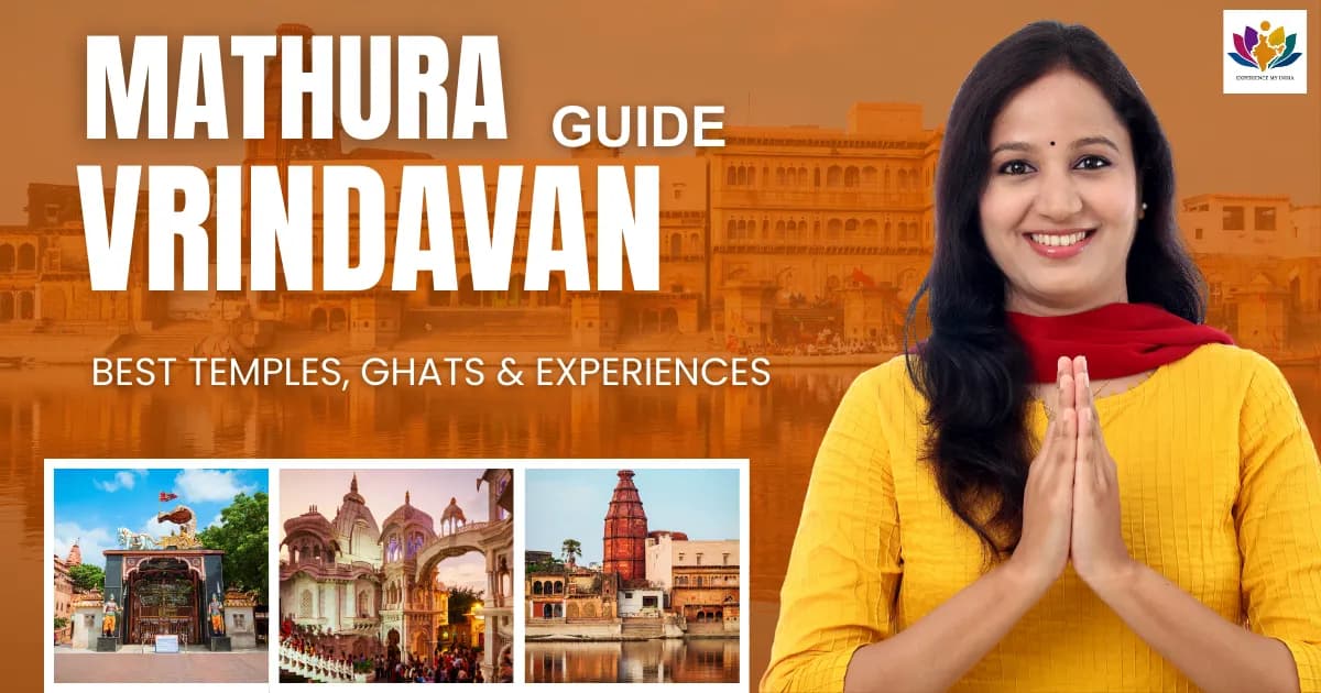 Vrindavan Mathura Guide – Best Temples, Ghats & Experiences