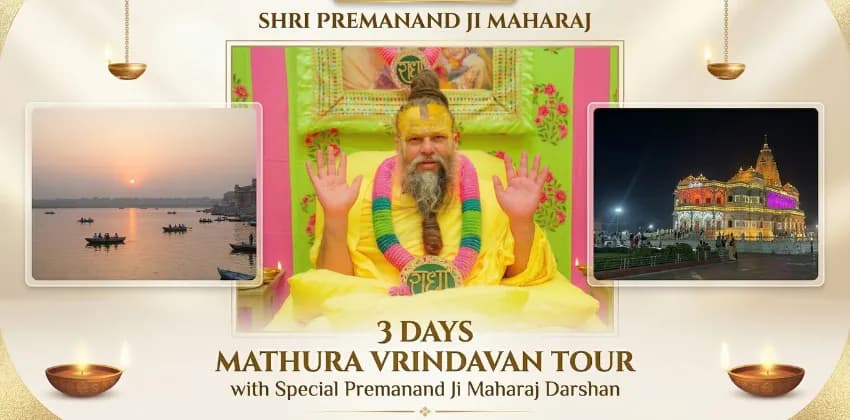 3 Days Mathura Vrindavan Tour with Premanand Ji Maharaj Darshan