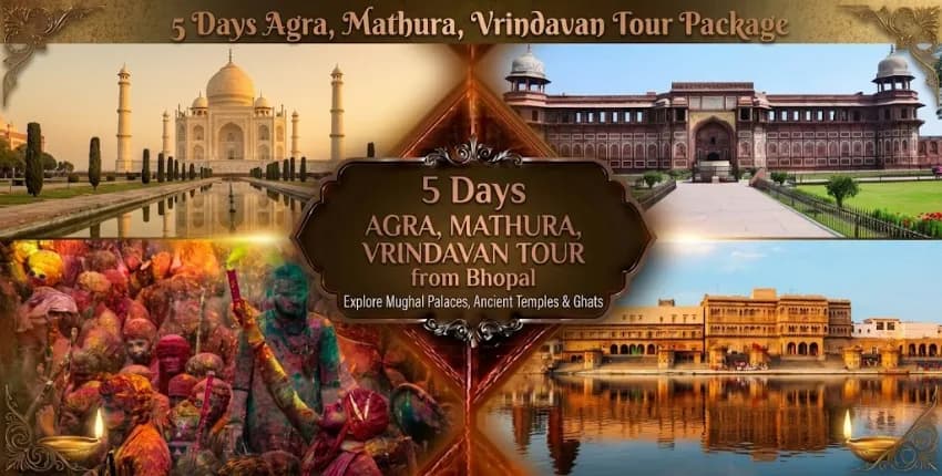 5 Days Mathura Vrindavan Agra Tour Package from Bhopal