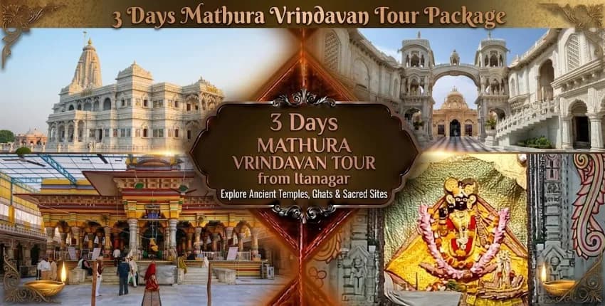 3 Days Mathura Vrindavan Tour Package from Itanagar