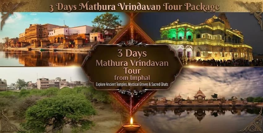 3 Days Mathura Vrindavan Tour Package from Imphal