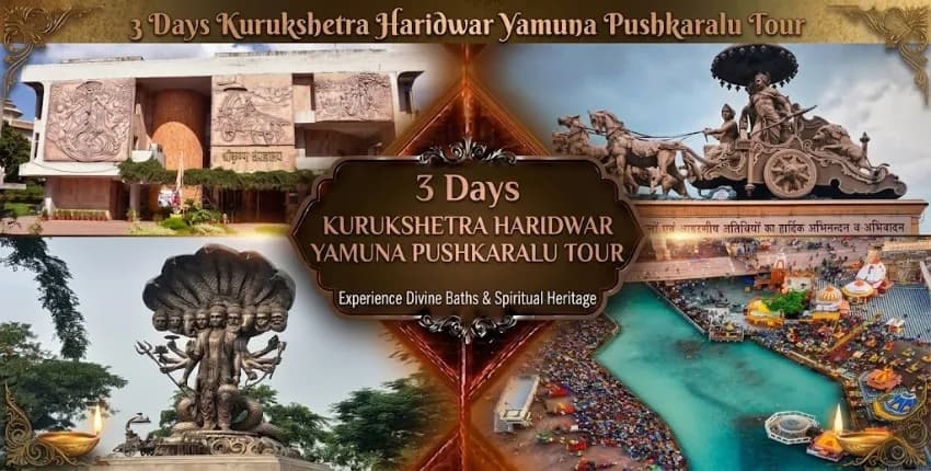 3 Days Kurukshetra Haridwar Yamuna Pushkaralu Tour
