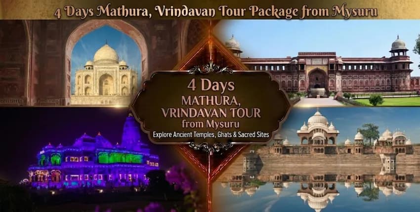 4 Days Agra Mathura Vrindavan Tour Package from Mysuru